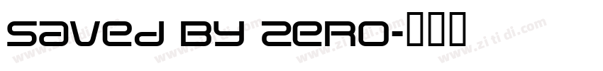 Saved By Zero字体转换
